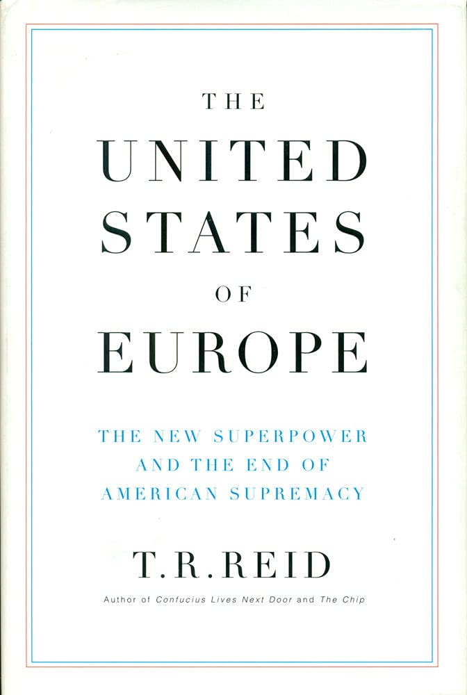 The United States of Europe: The New Superpower and the End of American Supremacy,Used