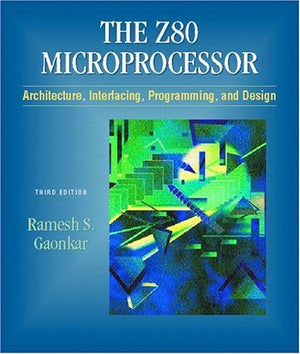 The Z80 Microprocessor: Architecture, Interfacing, Programming, And Design,Used