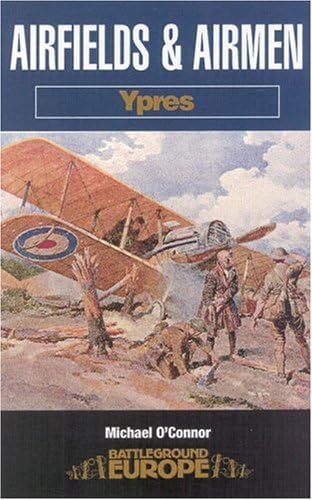 Airfields & Airmen: Ypres (Battleground Europe),Used