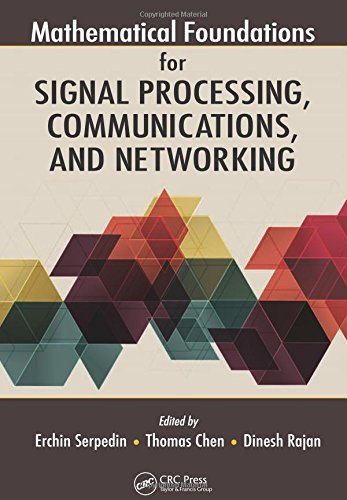 Mathematical Foundations for Signal Processing, Communications, and Networking,Used