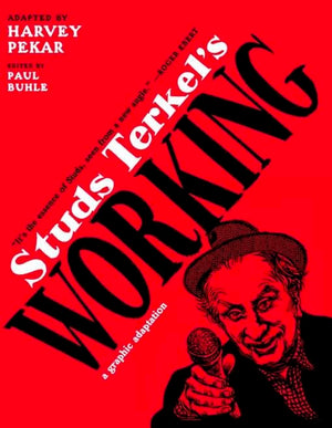 Studs Terkel's Working: A Graphic Adaptation,New