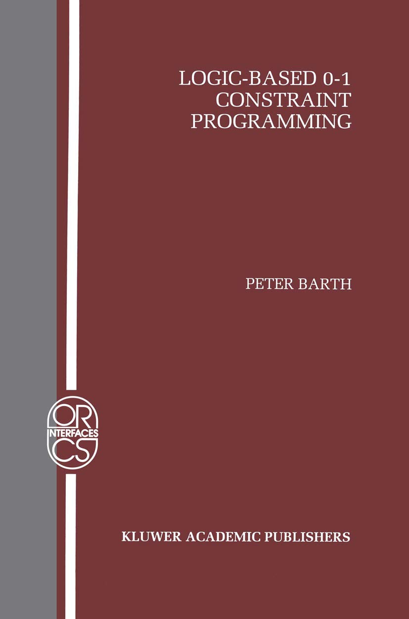 LogicBased 01 Constraint Programming (Operations Research/Computer Science Interfaces Series, 5),Used
