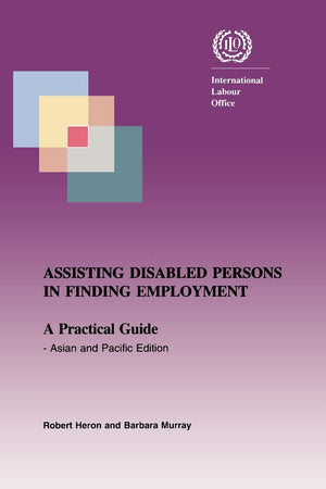 Assisting disabled persons in finding employment. A practical guide  Asian and Pacific edition,Used