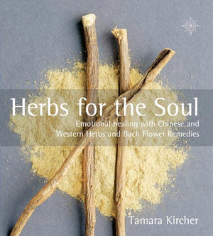 Herbs for the Soul: Emotional Healing With Chinese and Western Herbs and Bach Flower Remedies,Used