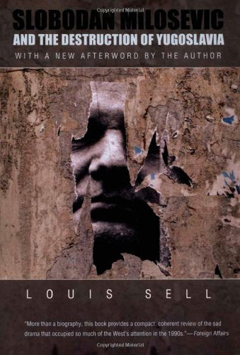 Slobodan Milosevic And The Destruction Of Yugoslavia,Used