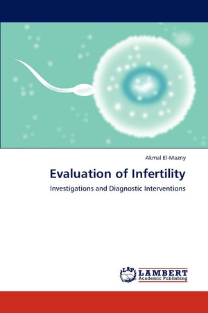 Evaluation of Infertility: Investigations and Diagnostic Interventions,Used