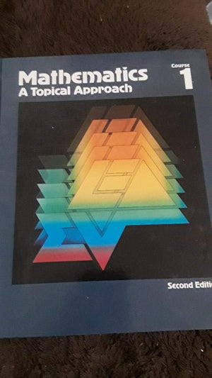 Mathematics A Topical Approach Course I Text,Used