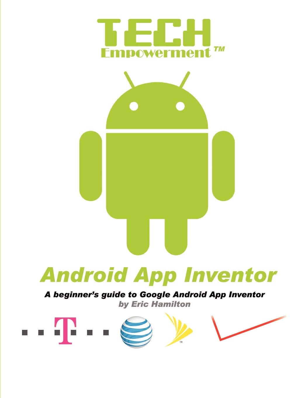 Tech Empowerment: Android App Inventor,New