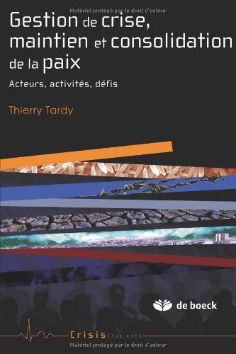 Gestion de crise et consolidation de la paix: Acteurs, activit, dfis,Used