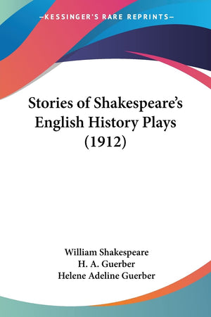 Stories of Shakespeare's English History Plays (1912),Used