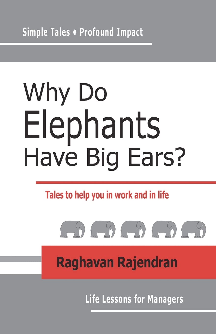 Why Do Elephants Have Big Ears?: Tales To Help You In Work And In Life,New