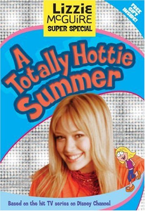 Lizzie Mcguire: Super Special A Totally Hottie Summer: Junior Novel