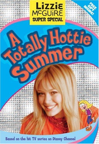 Lizzie Mcguire: Super Special A Totally Hottie Summer: Junior Novel