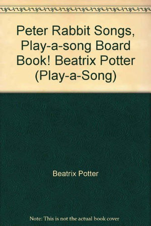 Peter Rabbit Songs, Playasong Board Book! Beatrix Potter (PlayaSong),New