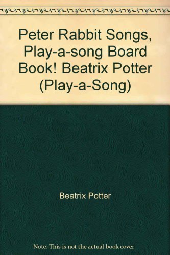 Peter Rabbit Songs, Playasong Board Book! Beatrix Potter (PlayaSong),Used