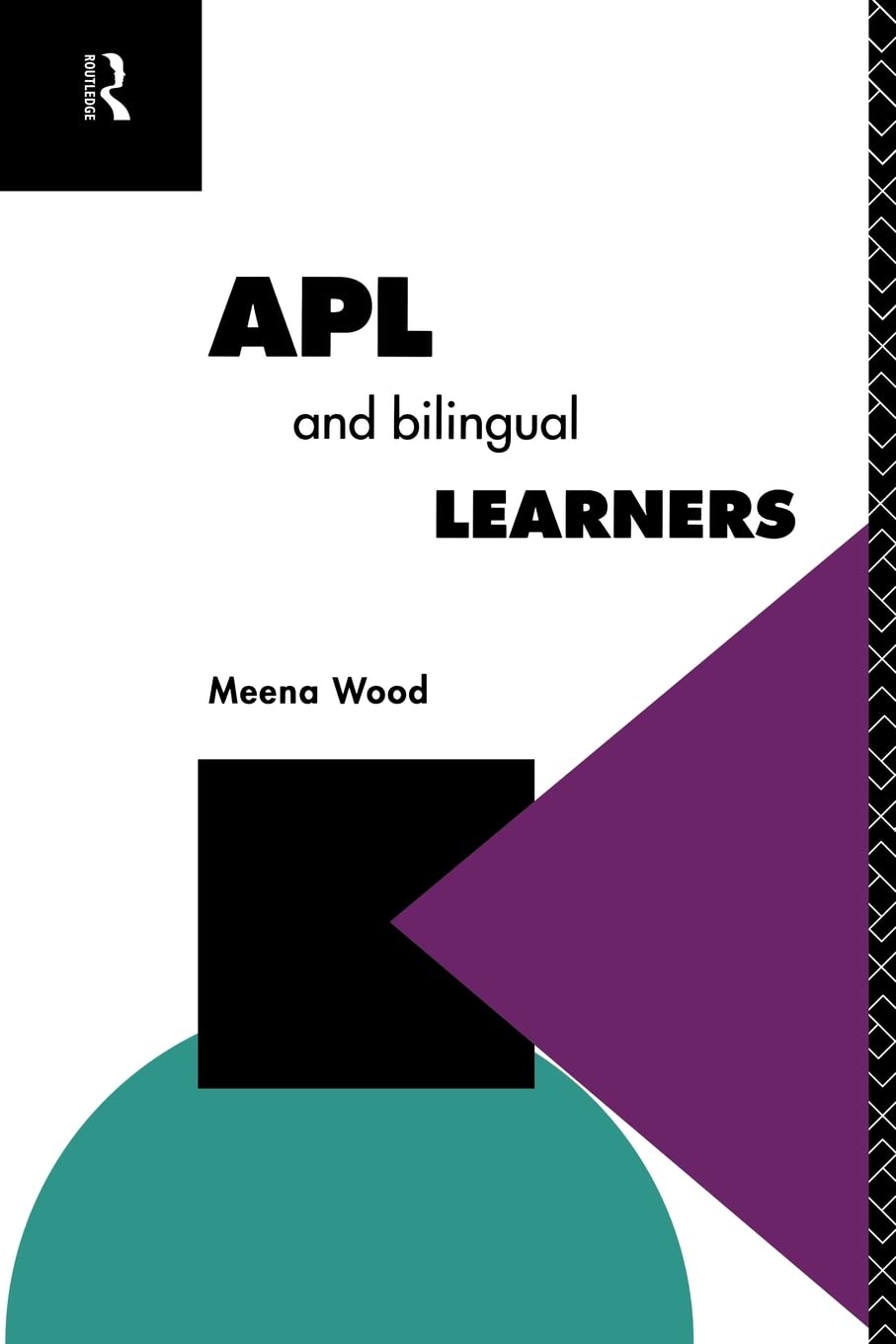Apl And The Bilingual Learner (Further Education: The Assessment And Accreditation Of Prior Learning),New