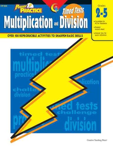 Creative Teaching Power Practice: Timed Tests, 2nd Grade  5th Grade, Multiplication and Division (Over 100 Reproducible Activit,Used