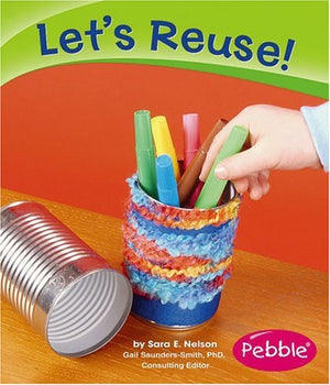 Lets Reuse! (Pebble Books)
