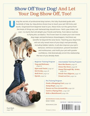 The Big Book of Tricks for the Best Dog Ever: A StepbyStep Guide to 118 Amazing Tricks and Stunts,New