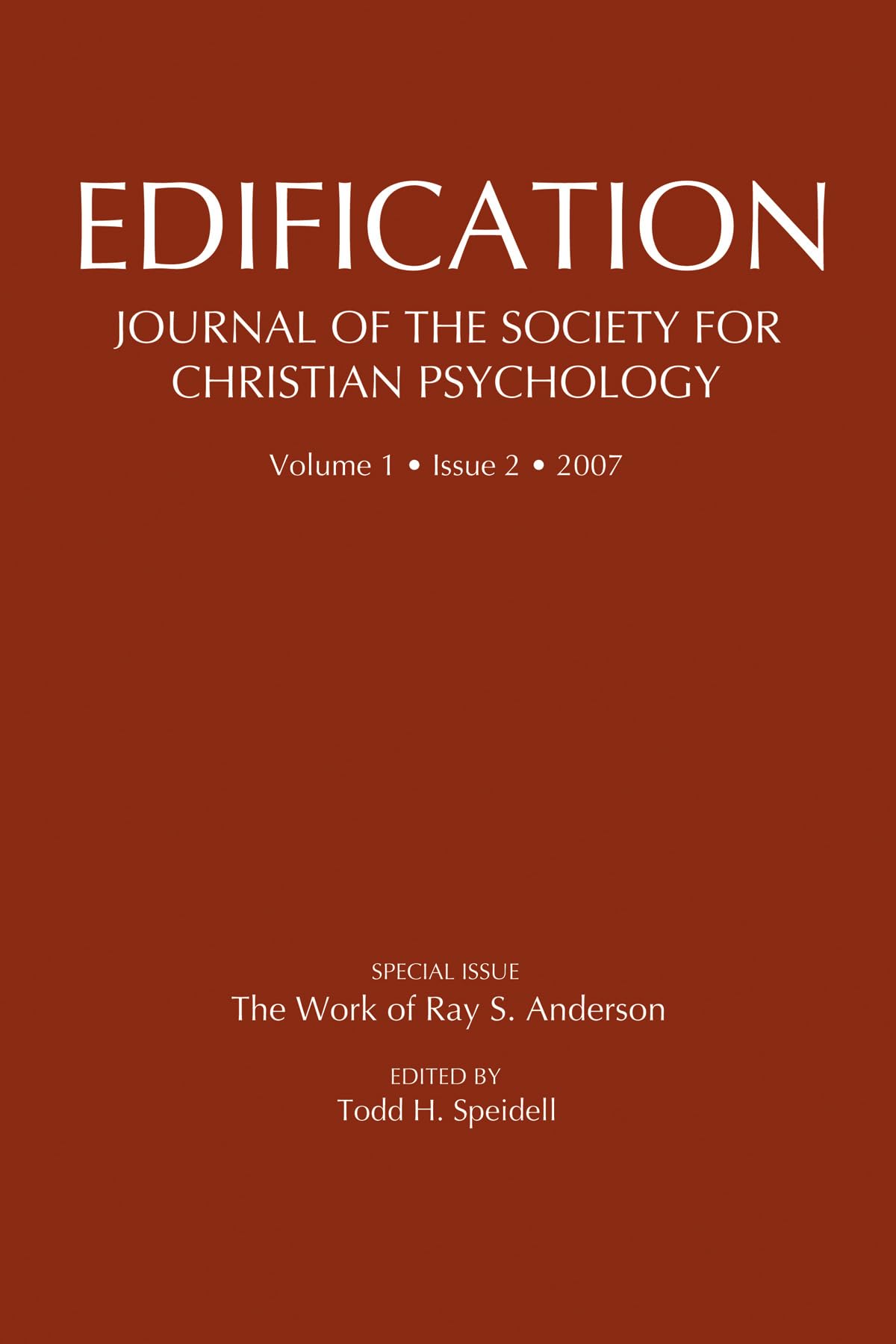Edificationjournal Of The Society Of Christian Psychology: Volume 1, Issue 2, 2007 (Ray S. Anderson Collection),Used