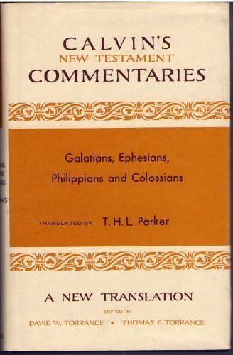 Galatians, Ephesians, Philippians, And Colossians (Calvin'S New Testament Commentaries),New