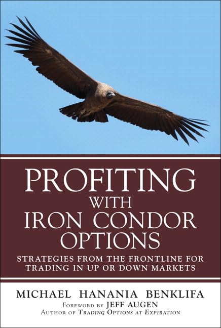 Profiting with Iron Condor Options: Strategies from the Frontline for Trading in Up or Down Markets (Paperback),Used
