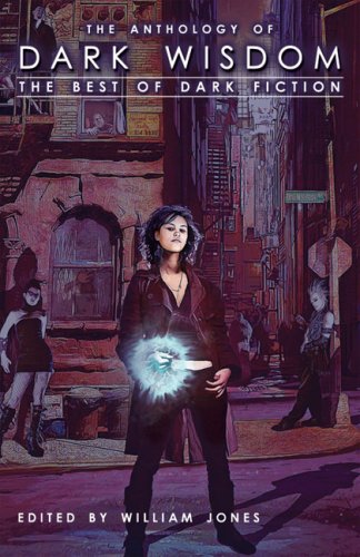 The Anthology of Dark Wisdom: The Best of Dark Fiction,Used