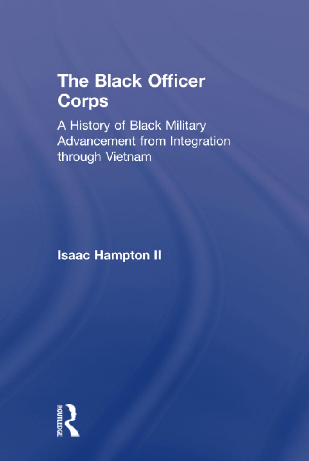 The Black Officer Corps,New