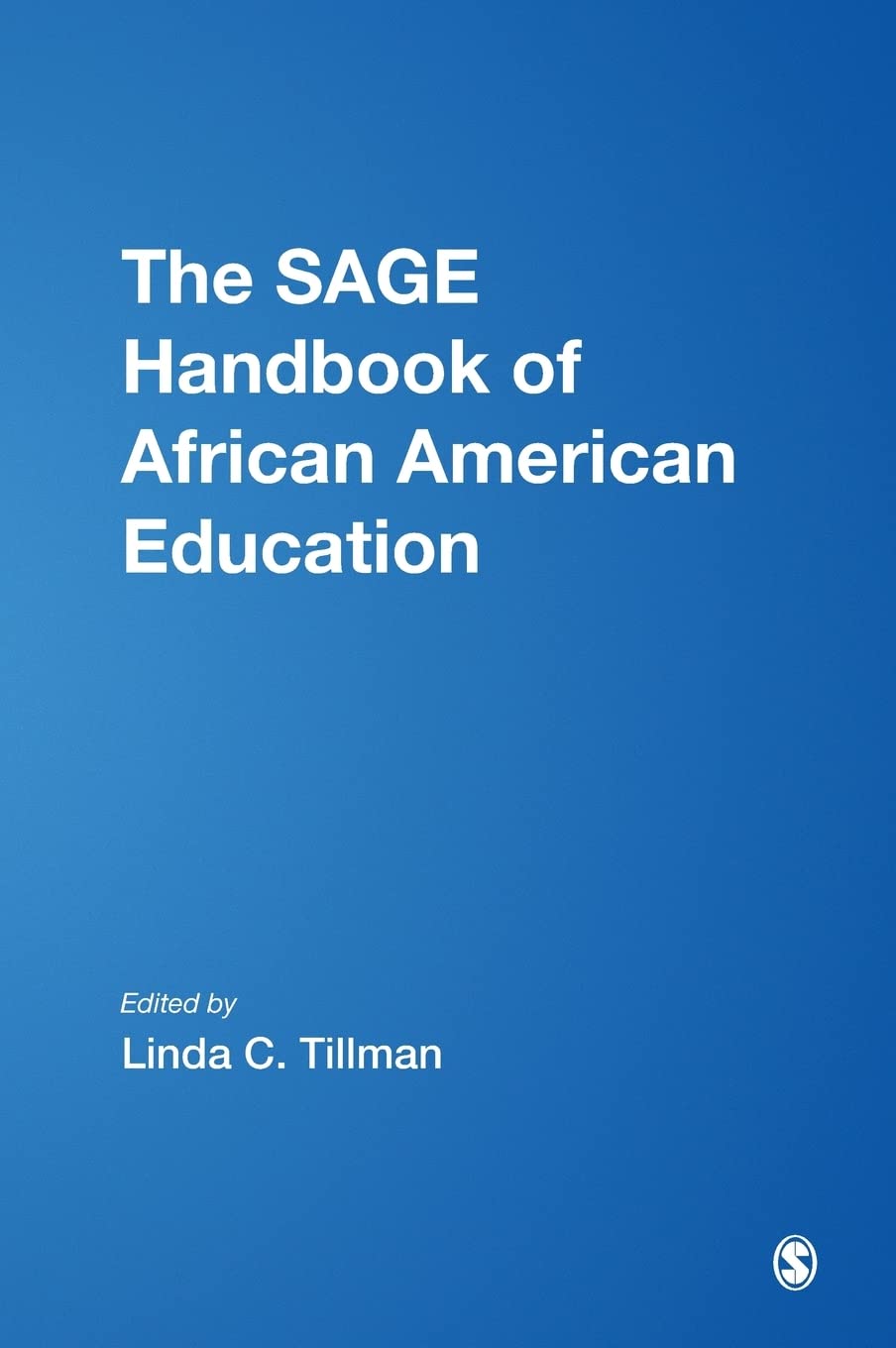 The SAGE Handbook of African American Education,Used