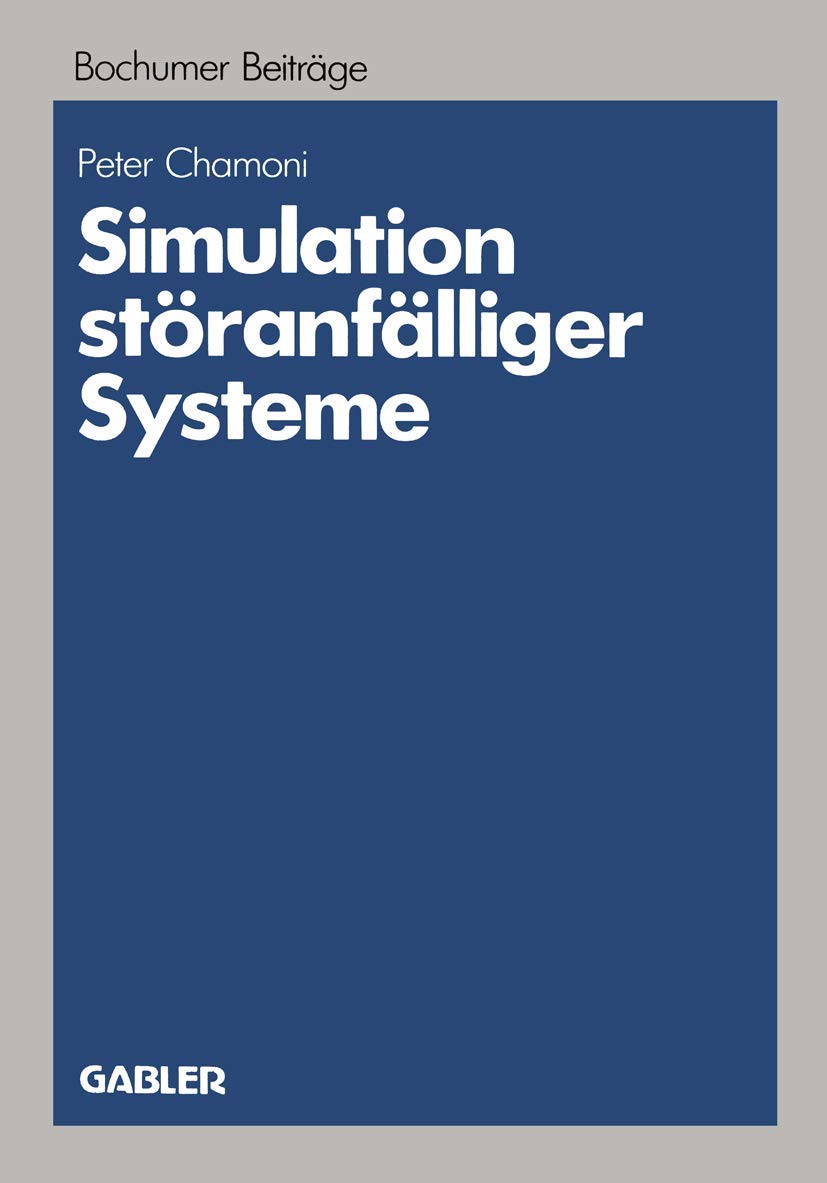 Simulation stranflliger Systeme: Praxisorientierte Modelle und deren Einsatz auf Mikrocomputern zur betriebswirtschaftlichen Bew,Used