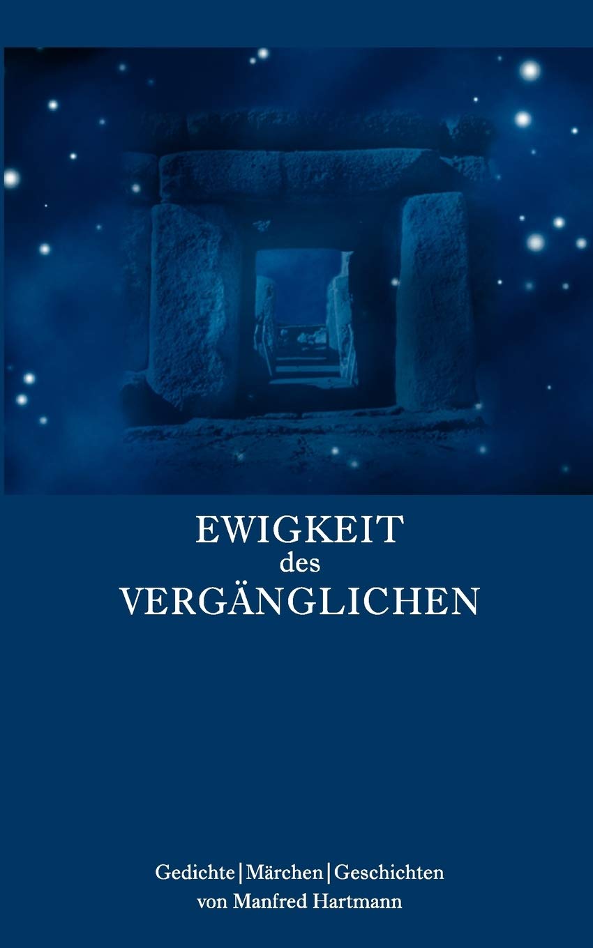 Ewigkeit des Vergnglichen: Gedichte  Mrchen  Geschichten (German Edition),Used