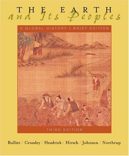 The Earth and Its Peoples: A Global History, Brief Edition,Used