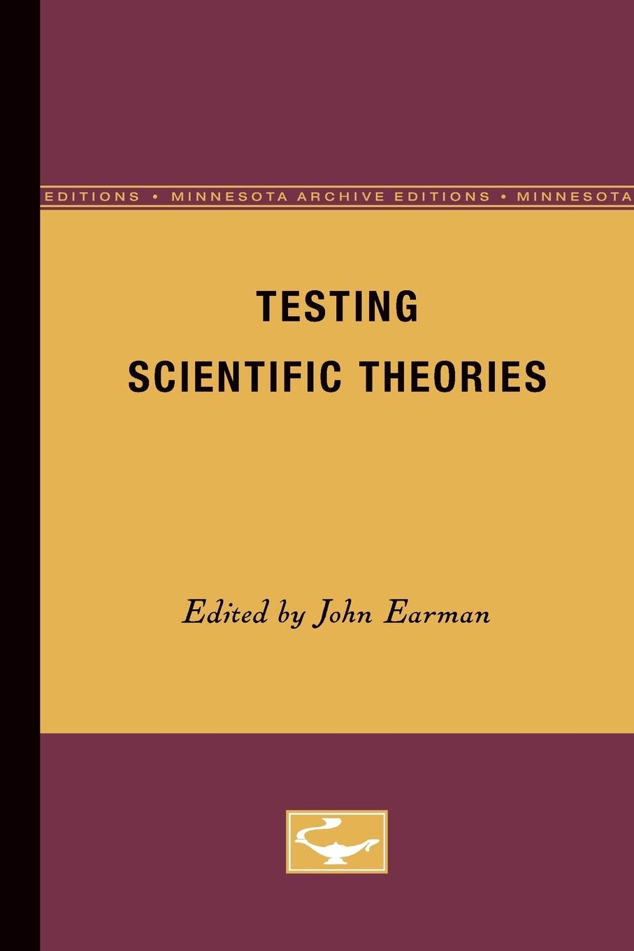 Testing Scientific Theories (Volume 8) (Minnesota Studies in the Philosophy of Science),Used