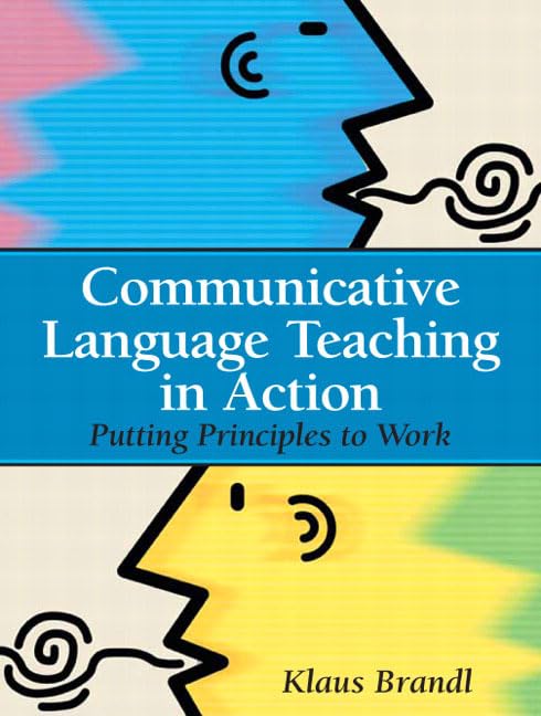 Communicative Language Teaching In Action: Putting Principles To Work