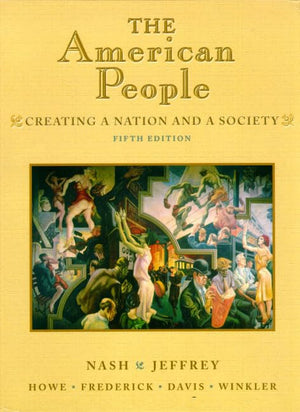 The American People: Creating a Nation and a Society (5th Edition),Used
