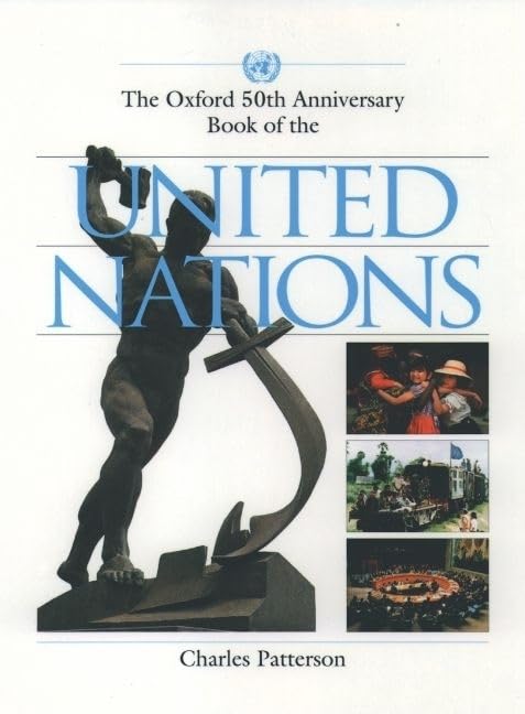 The Oxford 50th Anniversary Book of the United Nations,Used