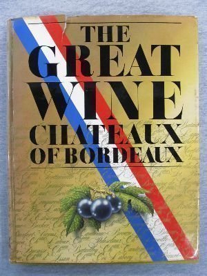 The Great wine chateaux of Bordeaux,Used