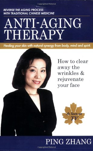 Anti-Aging Therapy: Healing Your Skin With Natural Synergy from Body, Mind and Spirit-Used Condition