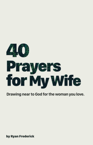 40 Prayers for My Wife: Drawing Near to God for the Woman You Love (The 40Day Prayer Journey),Used