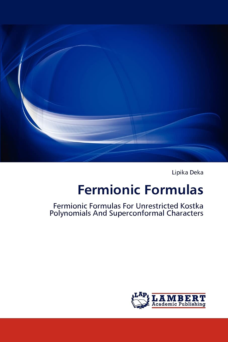 Fermionic Formulas: Fermionic Formulas For Unrestricted Kostka Polynomials And Superconformal Characters,Used