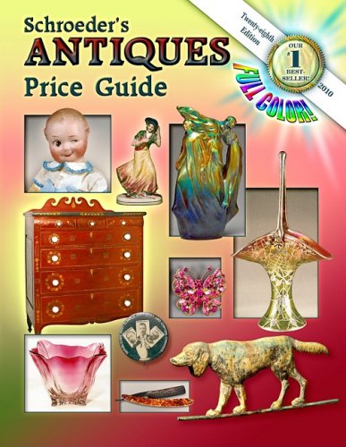 Schroeder's Antiques Price Guide, 2010, 28th Edition,New