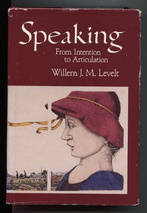 Speaking: From Intention to Articulation