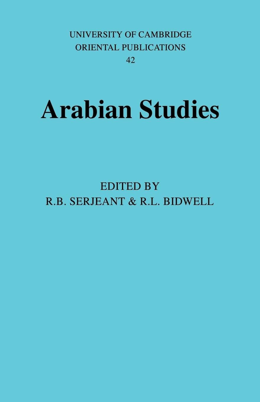 Arabian Studies (University of Cambridge Oriental Publications, Series Number 42)