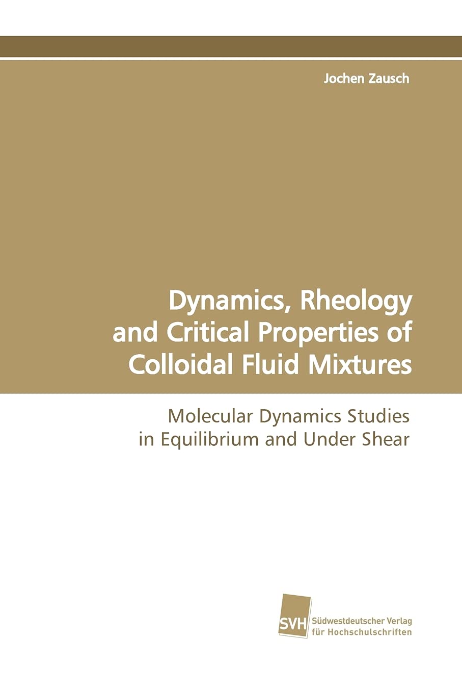 Dynamics, Rheology and Critical Properties of Colloidal Fluid Mixtures: Molecular Dynamics Studies in Equilibrium and Under Shea,Used