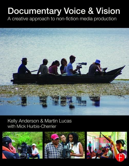 Documentary Voice & Vision: A Creative Approach to NonFiction Media Production,Used