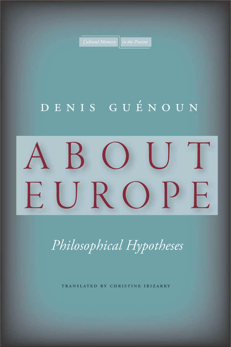 About Europe: Philosophical Hypotheses (Cultural Memory in the Present),Used