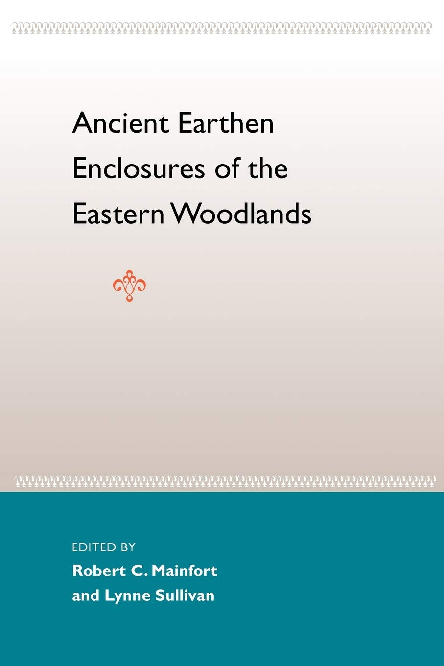 Ancient Earthen Enclosures Of The Eastern Woodlands,Used