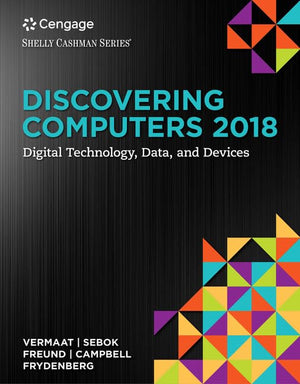 Discovering Computers 2018: Digital Technology, Data, And Devices