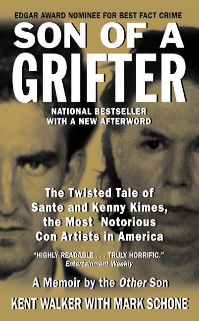Son Of A Grifter: The Twisted Tale Of Sante And Kenny Kimes, The Most Notorious Con Artists In America