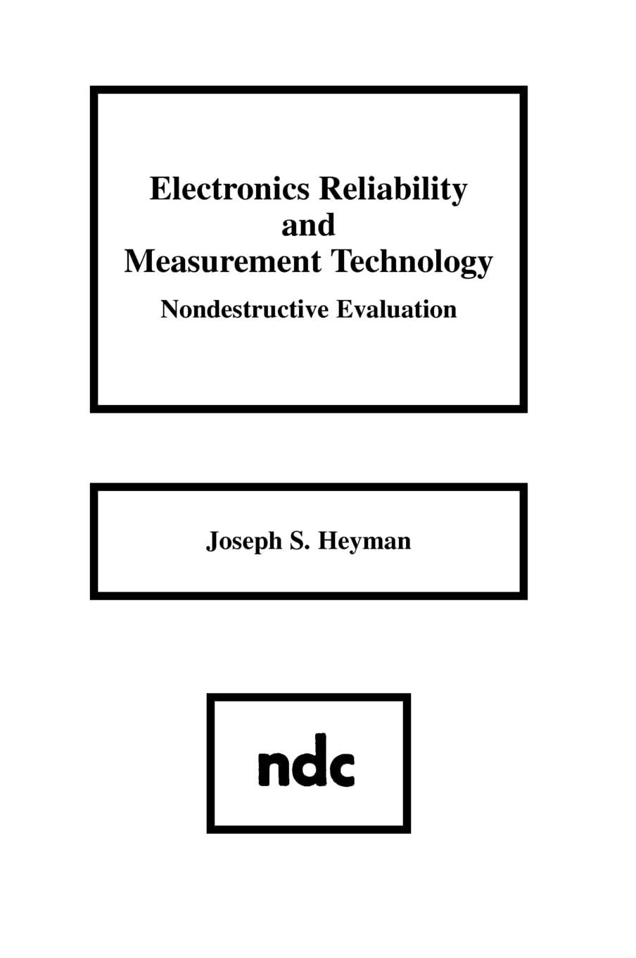 Electronics Reliability And Measurement Technology: Nondestructive Evaluation,Used